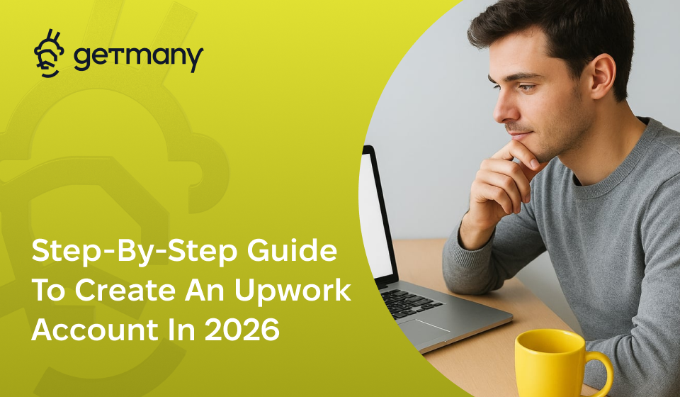 Step-By-Step Guide To Create An Upwork Account In 2026